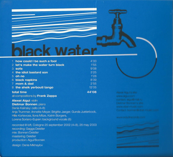 Alexei Aigui And Dietmar Bonnen play The Music Of Frank Zappa, Black Water