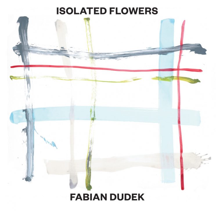 Isolated Flowers, Traumton Records, Fabian Dudek, Felix Hauptmann, David Helm, Fabian Arends, LOFT, Stefan Deistler