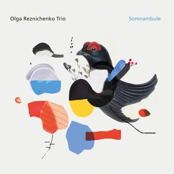 Olga Reznichenko Trio, SOMNAMBULE, Traumton records, Olga Reznichenko, Lorenz Heigenhuber, Maximilian Stadtfeld, Christian Heck, LOFT