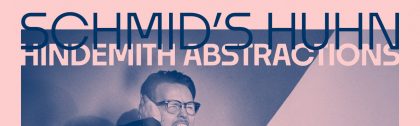 schmids huhn, hindemith abstractions